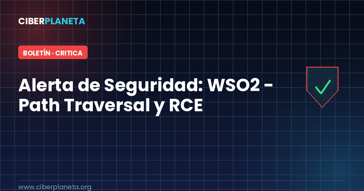 Alerta de Seguridad: WSO2 - Path Traversal y RCE
