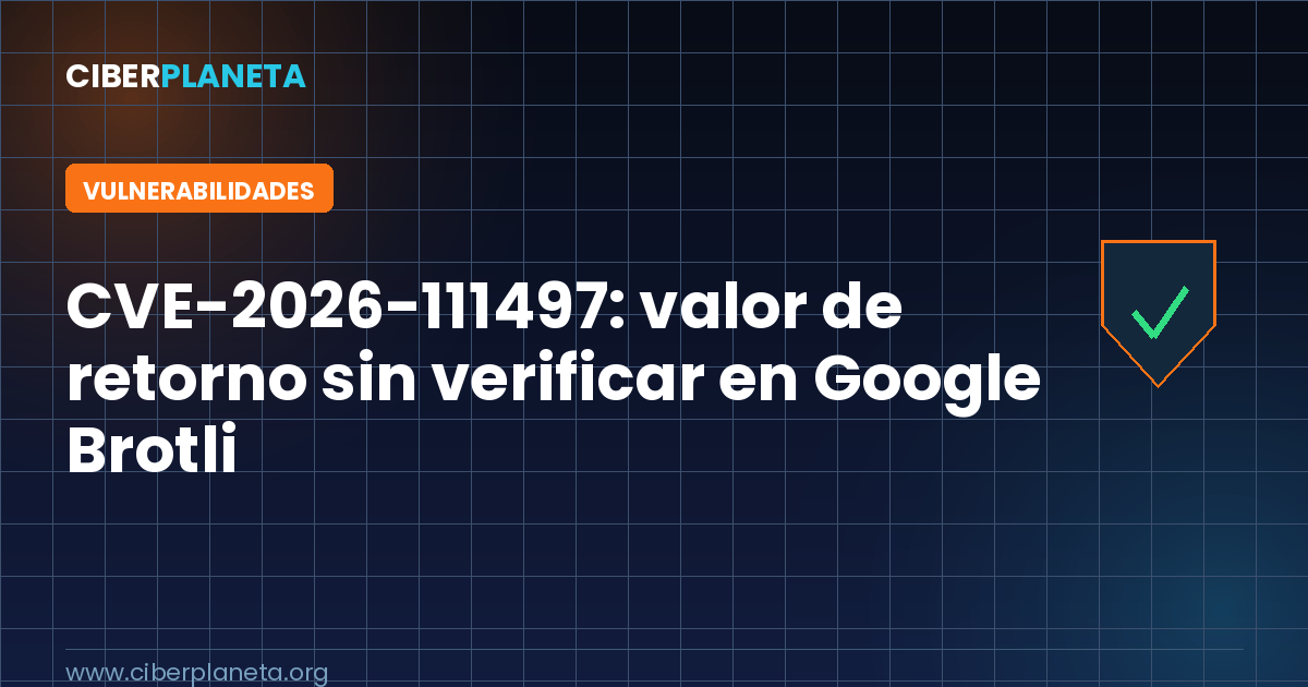 CVE-2026-111497: valor de retorno sin verificar en Google Brotli