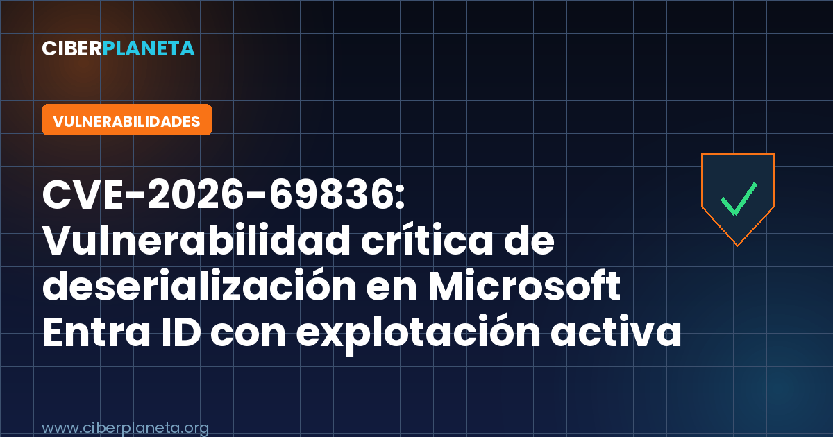 CVE-2026-69836: Vulnerabilidad crítica de deserialización en Microsoft Entra ID con explotación activa