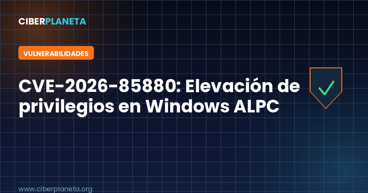 CVE-2026-85880: Desbordamiento de heap en Windows ALPC permite elevación de privilegios