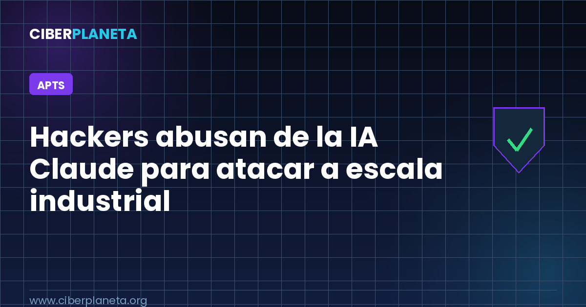 Hackers abusan de la IA Claude para atacar a escala industrial, revela Anthropic