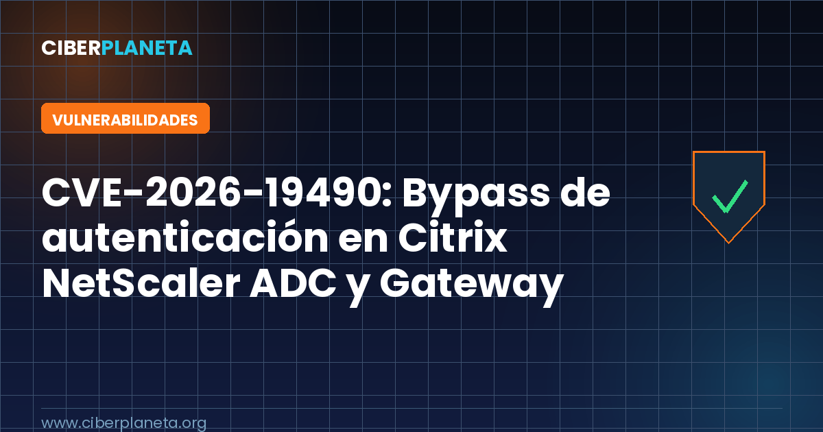 CVE-2026-19490: Bypass de autenticación en Citrix NetScaler ADC y Gateway