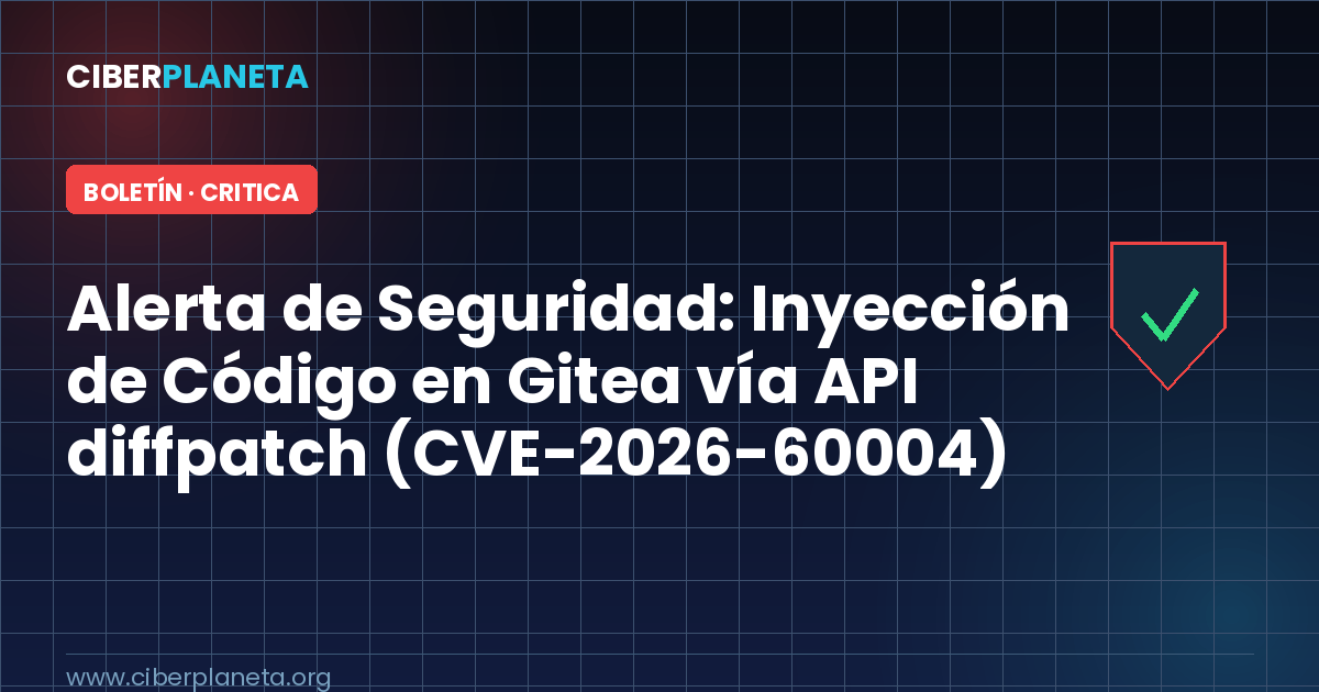 Alerta de Seguridad: Inyección de Código en Gitea vía API diffpatch (CVE-2026-60004)