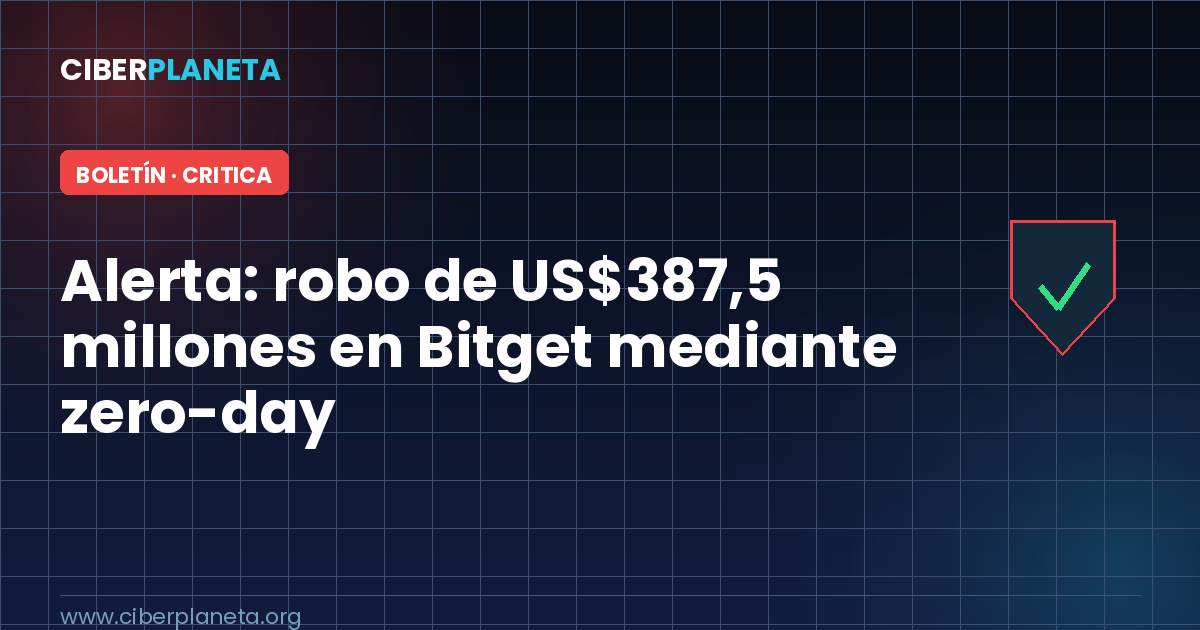 Alerta: robo de US$387,5 millones en Bitget mediante zero-day