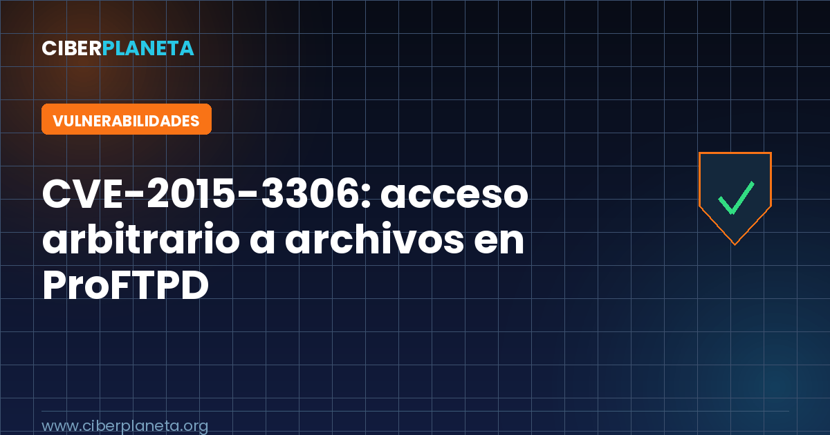 CVE-2015-3306: acceso arbitrario a archivos en ProFTPD