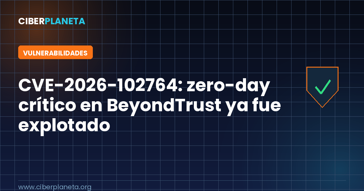 CVE-2026-102764: zero-day crítico en BeyondTrust ya fue explotado