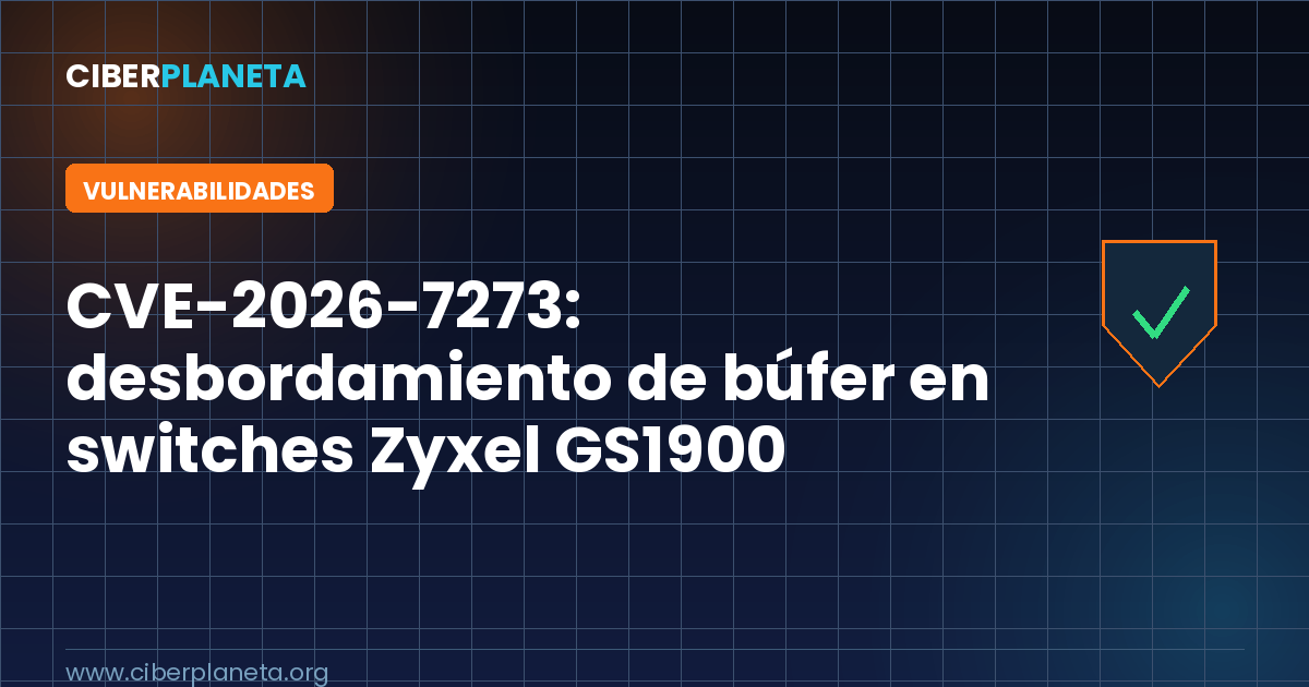 CVE-2026-7273: desbordamiento de búfer en switches Zyxel GS1900