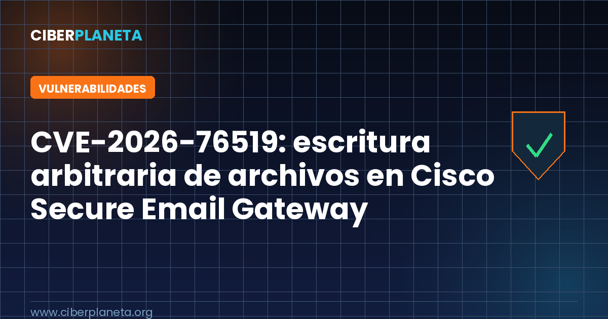 CVE-2026-76519: escritura arbitraria de archivos en Cisco Secure Email Gateway