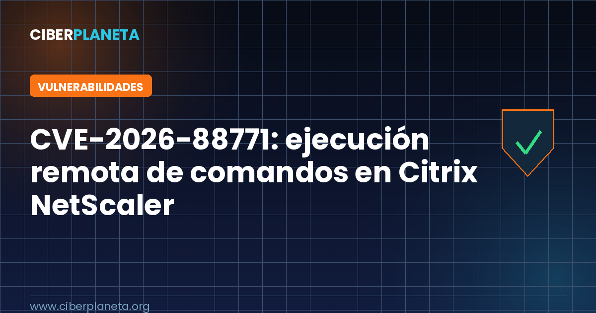 CVE-2026-88771: ejecución remota de comandos en Citrix NetScaler