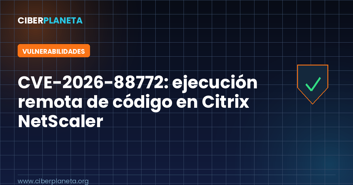CVE-2026-88772: ejecución remota de código en Citrix NetScaler