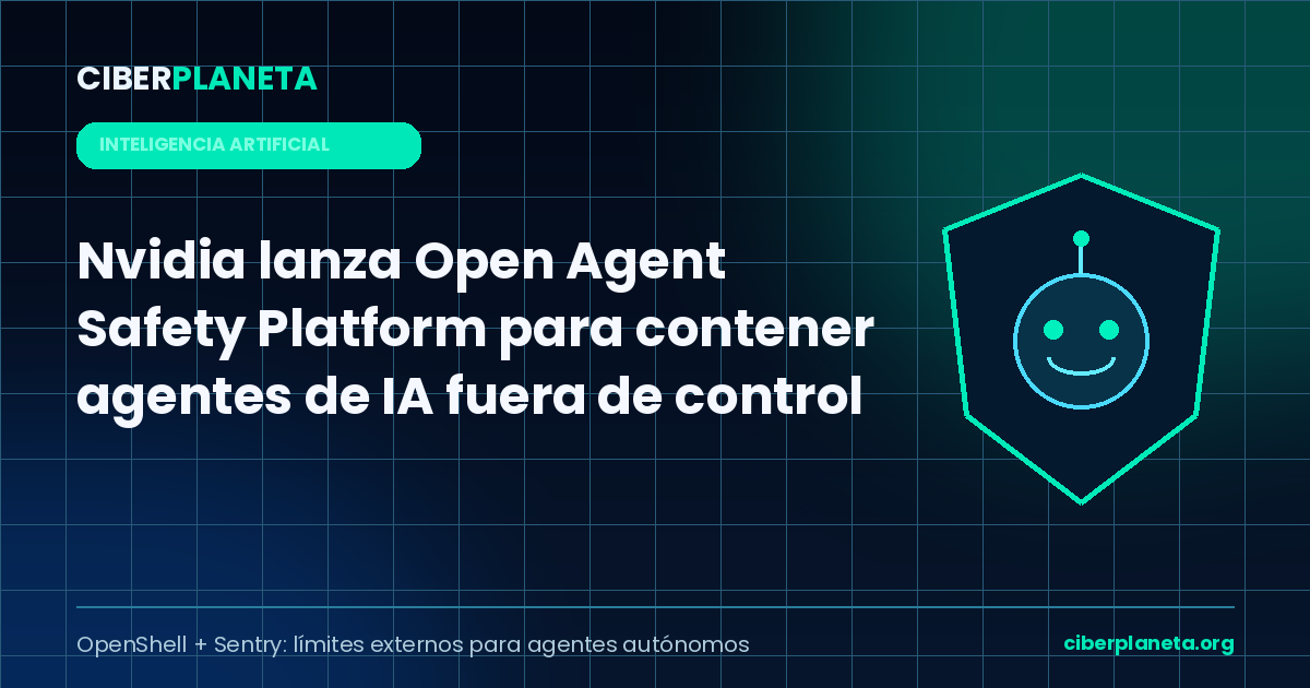 Nvidia lanza Open Agent Safety Platform para contener agentes de IA fuera de control