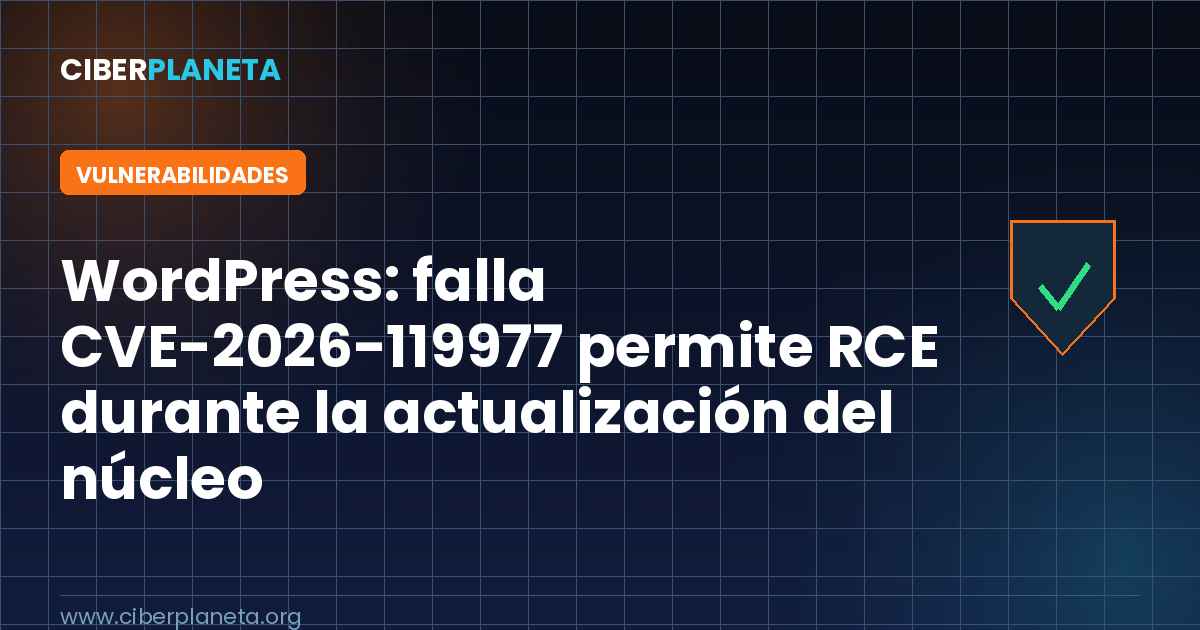 WordPress: falla CVE-2026-119977 permite RCE durante la actualización del núcleo